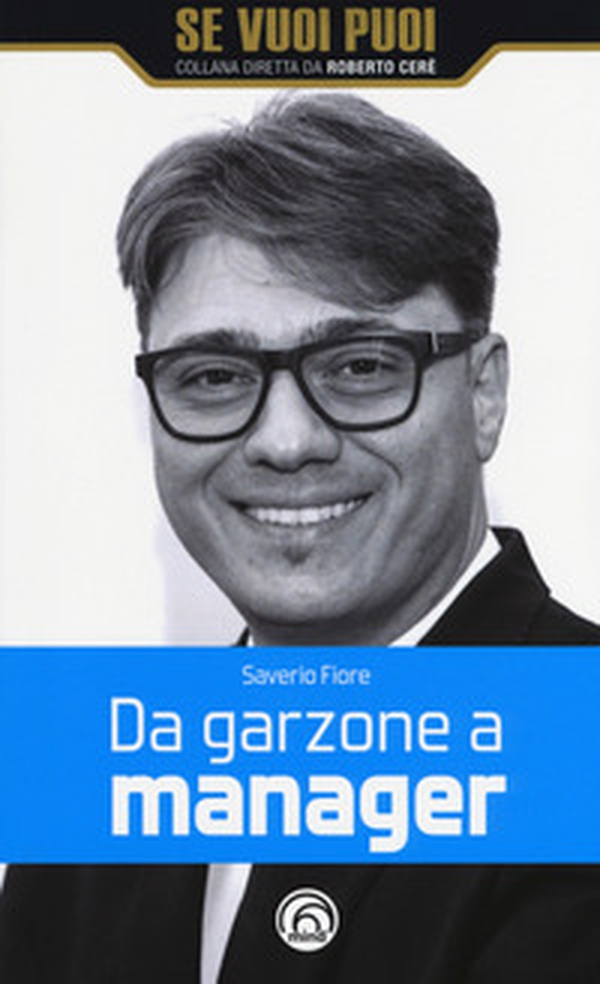 Da garzone a manager - Librerie.coop Da garzone a manager - Librerie.coop