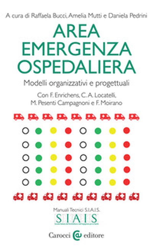 Area emergenza ospedaliera. Modelli organizzativi e progettuali - Librerie.coop Area emergenza ospedaliera. Modelli organizzativi e progettuali - Librerie.coop