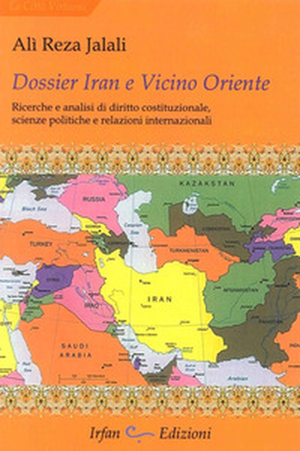 Dossier Iran e vicino Oriente. Ricerche e analisi di diritto costituzionale, scienze politiche e relazioni internazionali - Librerie.coop Dossier Iran e vicino Oriente. Ricerche e analisi di diritto costituzionale, scienze politiche e relazioni internazionali - Librerie.coop