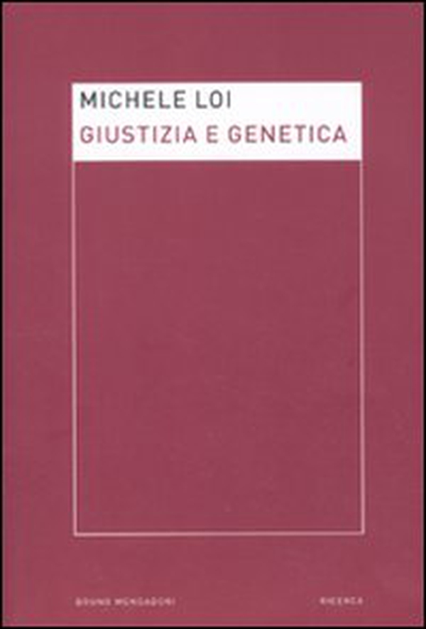 Giustizia e genetica - Librerie.coop Giustizia e genetica - Librerie.coop