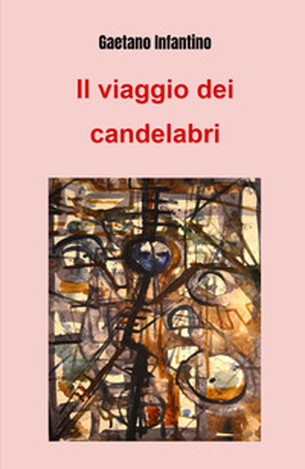 Il viaggio dei candelabri - Librerie.coop Il viaggio dei candelabri - Librerie.coop