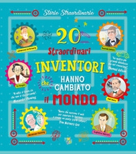 20 straordinari inventori che hanno cambiato il mondo - Librerie.coop