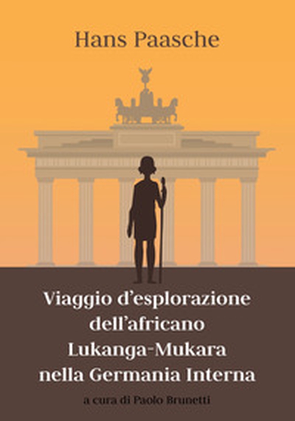 Viaggio d'esplorazione dell'africano Lukanga-Mukara nella Germania interna - Librerie.coop Viaggio d'esplorazione dell'africano Lukanga-Mukara nella Germania interna - Librerie.coop