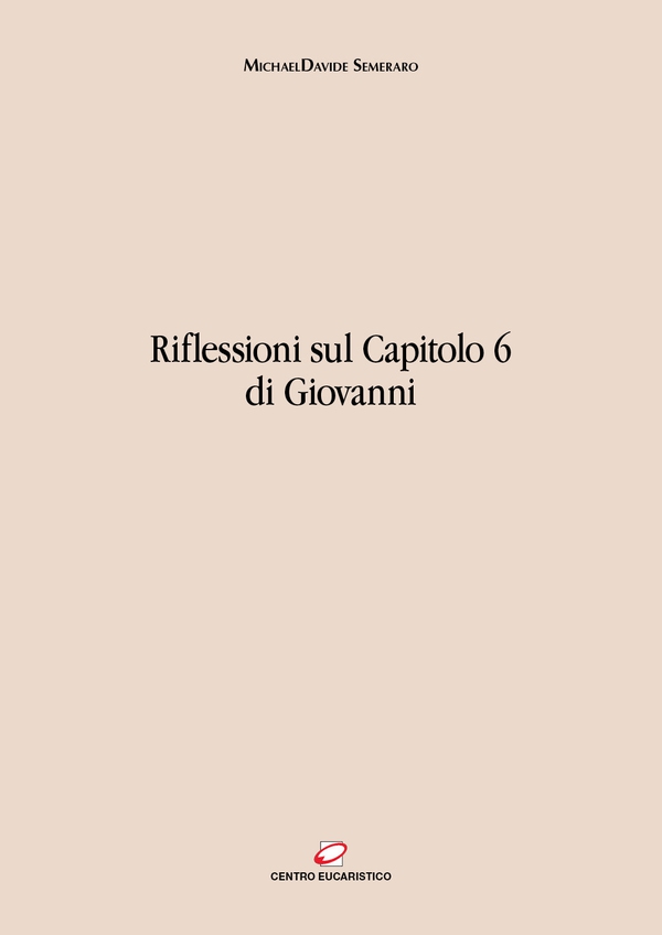 Riflessioni sul capitolo 6 di Giovanni - Librerie.coop Riflessioni sul capitolo 6 di Giovanni - Librerie.coop