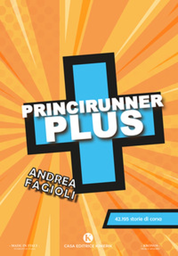 Princirunner plus. 42.195 storie di corsa - Librerie.coop Princirunner plus. 42.195 storie di corsa - Librerie.coop