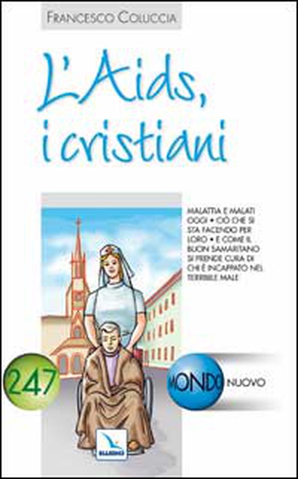 L'Aids, i cristiani. Malattia e malati oggi. Ciò che si sta facendo per loro - Librerie.coop L'Aids, i cristiani. Malattia e malati oggi. Ciò che si sta facendo per loro - Librerie.coop