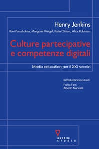 Culture partecipative e competenze digitali. Media education per il XXI secolo - Librerie.coop