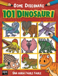 Come disegnare 101 dinosauri - Librerie.coop