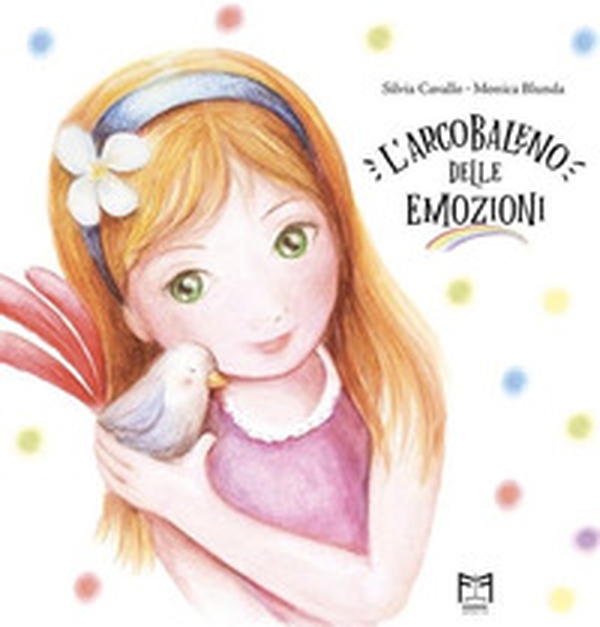 L'arcobaleno delle emozioni - Librerie.coop L'arcobaleno delle emozioni - Librerie.coop