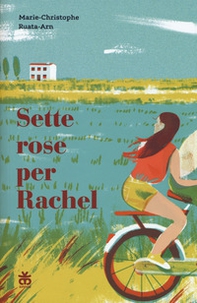 Sette rose per Rachel - Librerie.coop