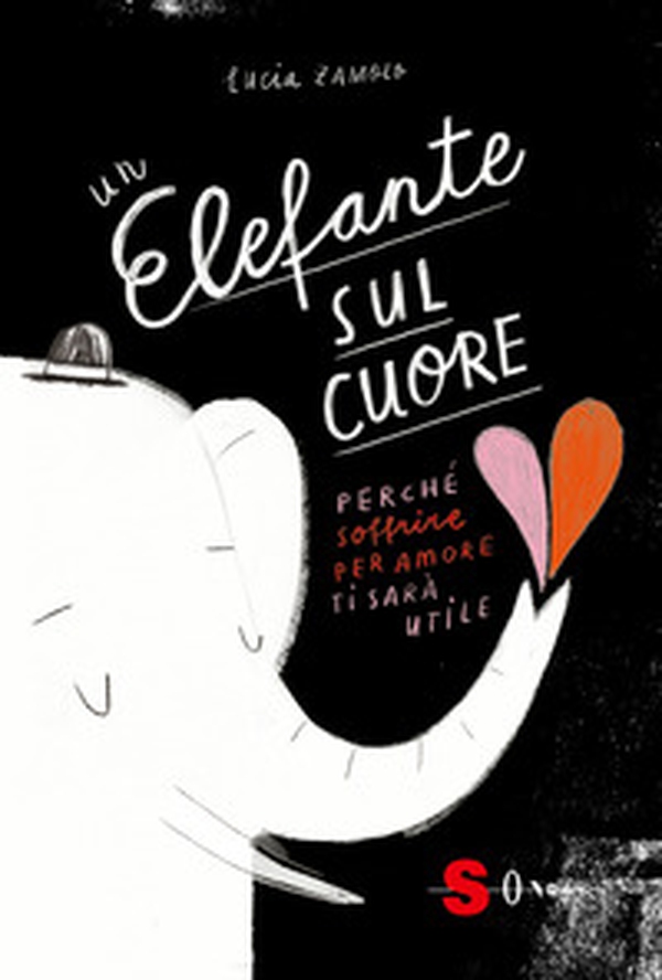 Un elefante sul cuore. Perché soffrire per amore ti sarà utile - Librerie.coop Un elefante sul cuore. Perché soffrire per amore ti sarà utile - Librerie.coop