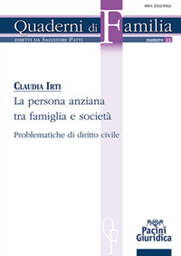 La persona anziana tra famiglia e società. Problematiche di diritto civile - Librerie.coop La persona anziana tra famiglia e società. Problematiche di diritto civile - Librerie.coop