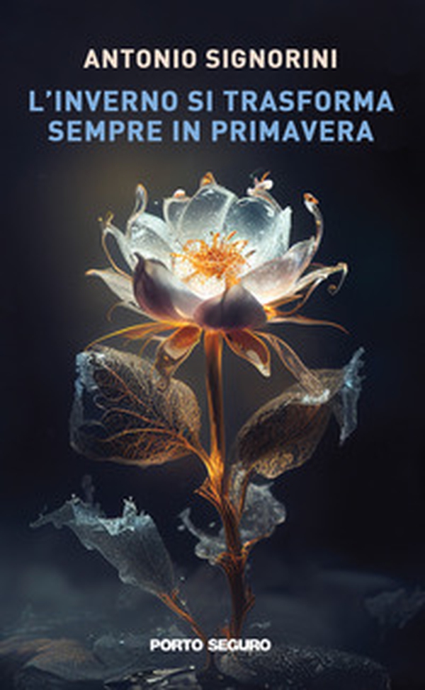 L'inverno si trasforma sempre in primavera - Librerie.coop L'inverno si trasforma sempre in primavera - Librerie.coop