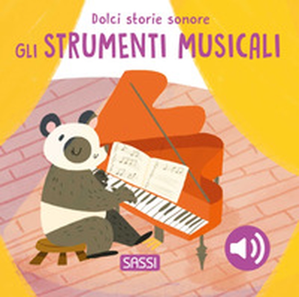 Gli strumenti musicali. Dolci storie sonore - Librerie.coop Gli strumenti musicali. Dolci storie sonore - Librerie.coop