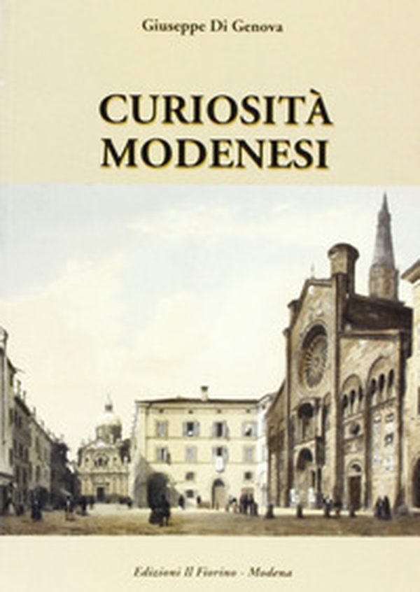 Curiosità modenesi - Librerie.coop Curiosità modenesi - Librerie.coop