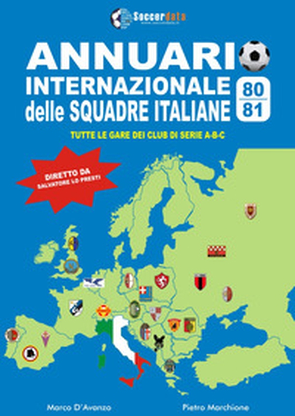 Annuario internazionale delle squadre italiane 1980-1981. Tutte le gare dei club di serie A-B-C - Librerie.coop Annuario internazionale delle squadre italiane 1980-1981. Tutte le gare dei club di serie A-B-C - Librerie.coop