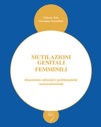 Mutilazioni genitali femminili dimensioni culturali e problematiche socioassistenziali - Librerie.coop