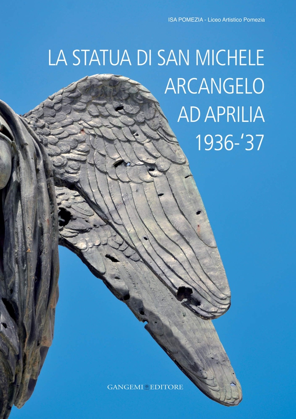 La statua di San Michele Arcangelo ad Aprilia 1936-‘37 - Librerie.coop La statua di San Michele Arcangelo ad Aprilia 1936-‘37 - Librerie.coop