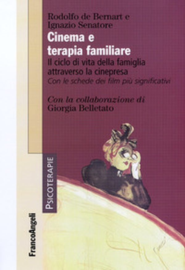 Cinema e terapia familiare. Il ciclo di vita della famiglia attraverso la cinepresa. Con le schede dei film più significativi - Librerie.coop Cinema e terapia familiare. Il ciclo di vita della famiglia attraverso la cinepresa. Con le schede dei film più significativi - Librerie.coop