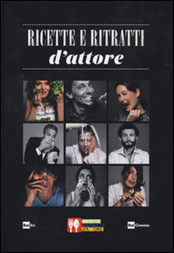Ricette e ritratti d'attore - Librerie.coop Ricette e ritratti d'attore - Librerie.coop