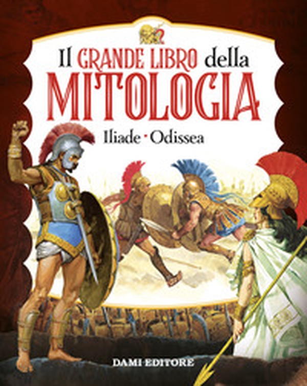 Il grande libro della mitologia. Iliade-Odissea - Librerie.coop Il grande libro della mitologia. Iliade-Odissea - Librerie.coop