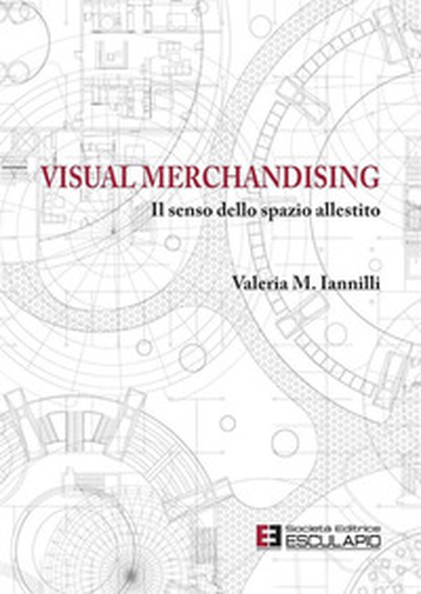 Visual merchandising. Il senso dello spazio allestito - Librerie.coop Visual merchandising. Il senso dello spazio allestito - Librerie.coop