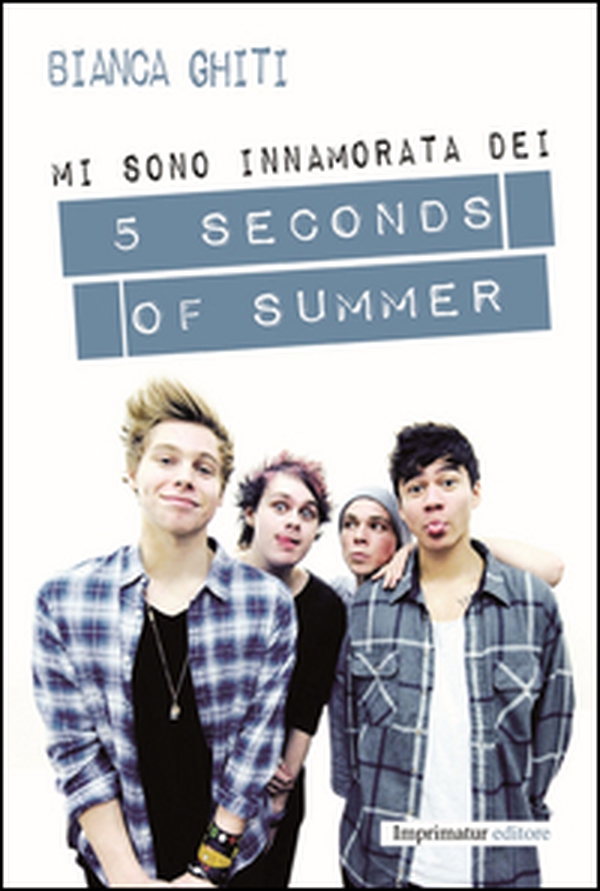 Mi sono innamorata dei 5 Seconds of Summer - Librerie.coop Mi sono innamorata dei 5 Seconds of Summer - Librerie.coop