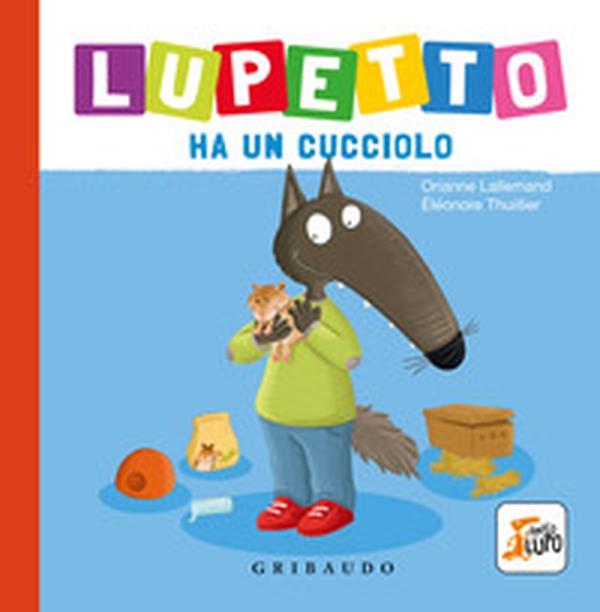 Lupetto ha un cucciolo. Amico lupo - Librerie.coop Lupetto ha un cucciolo. Amico lupo - Librerie.coop