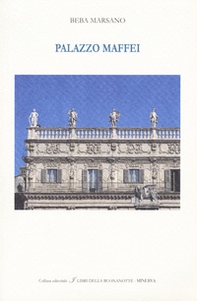Palazzo Maffei. Ediz. italiana e inglese - Librerie.coop