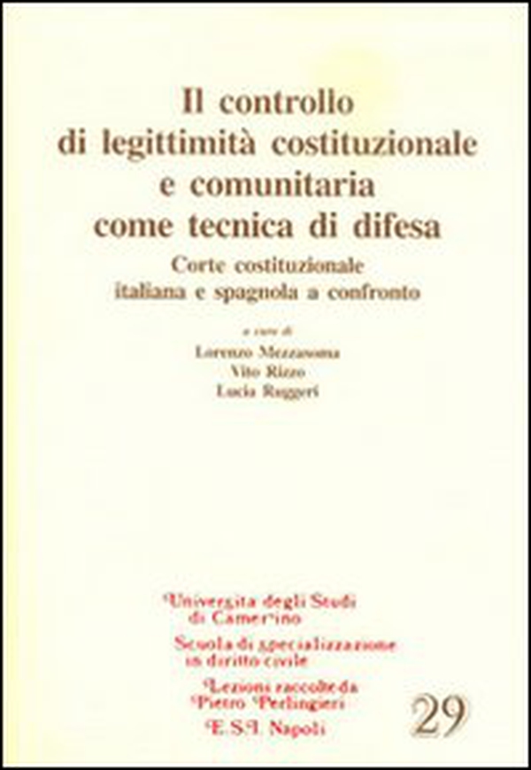 Il controllo di legittimità costituzionale e comunitaria come tecnica di difesa - Librerie.coop Il controllo di legittimità costituzionale e comunitaria come tecnica di difesa - Librerie.coop