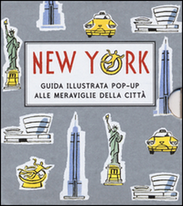 New York. Guida illustrata pop up alle meraviglie della città - Librerie.coop New York. Guida illustrata pop up alle meraviglie della città - Librerie.coop
