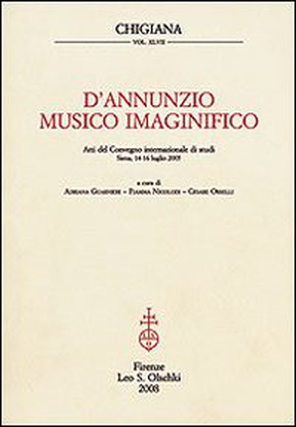 D'Annunzio musico imaginifico. Atti del Convegno internazionale di studi (Siena, 14-16 luglio 2005) - Librerie.coop D'Annunzio musico imaginifico. Atti del Convegno internazionale di studi (Siena, 14-16 luglio 2005) - Librerie.coop