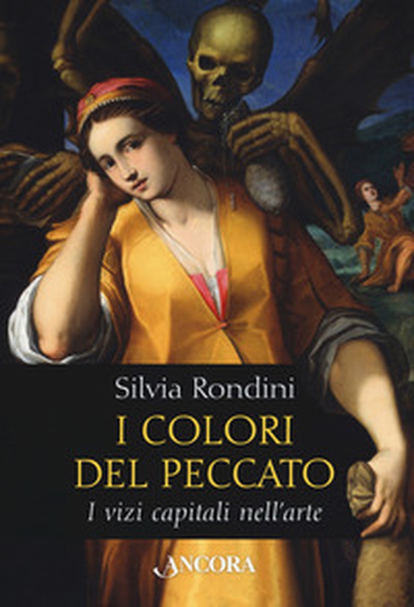 I colori del peccato. I vizi capitali nell'arte - Librerie.coop I colori del peccato. I vizi capitali nell'arte - Librerie.coop