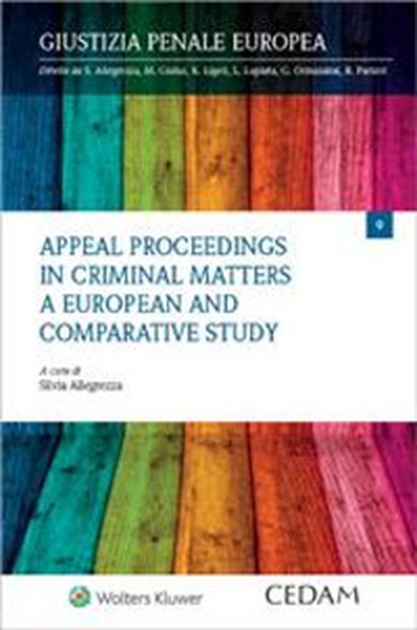 Appeal proceedings in criminal matters. A european and comparative study - Librerie.coop Appeal proceedings in criminal matters. A european and comparative study - Librerie.coop