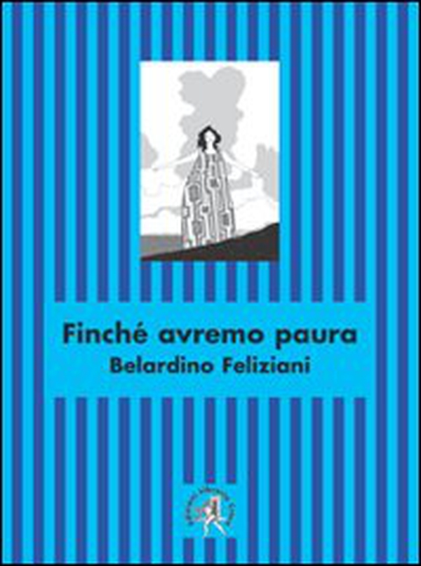 Finché avremo paura - Librerie.coop Finché avremo paura - Librerie.coop