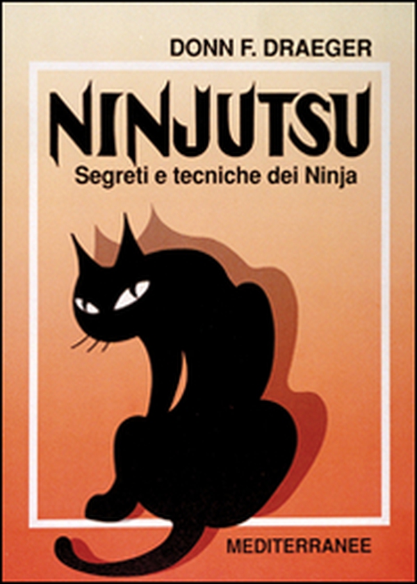 Ninjutsu. Segreti e tecniche dei ninja - Librerie.coop Ninjutsu. Segreti e tecniche dei ninja - Librerie.coop