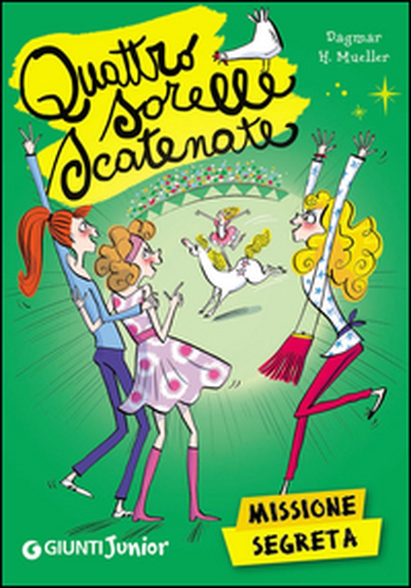 Missione segreta. Quattro sorelle scatenate - Librerie.coop Missione segreta. Quattro sorelle scatenate - Librerie.coop