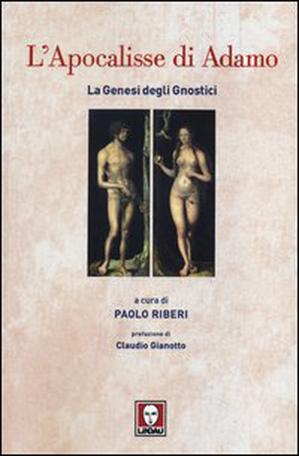 L'Apocalisse di Adamo. La Genesi degli Gnostici - Librerie.coop L'Apocalisse di Adamo. La Genesi degli Gnostici - Librerie.coop