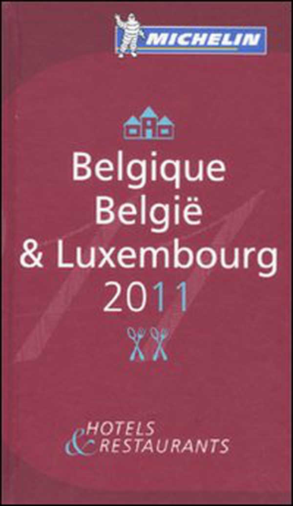 Belgique-Belgïe & Luxembourg 2011. Hotels & restaurants - Librerie.coop Belgique-Belgïe & Luxembourg 2011. Hotels & restaurants - Librerie.coop