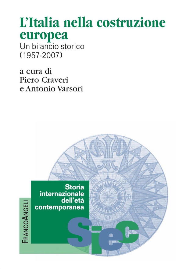 L'Italia nella costruzione europea. Un bilancio storico (1957-2007) - Librerie.coop L'Italia nella costruzione europea. Un bilancio storico (1957-2007) - Librerie.coop