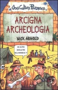 Arcigna archeologia - Librerie.coop