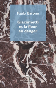 Giacometti et la fleur en danger - Librerie.coop