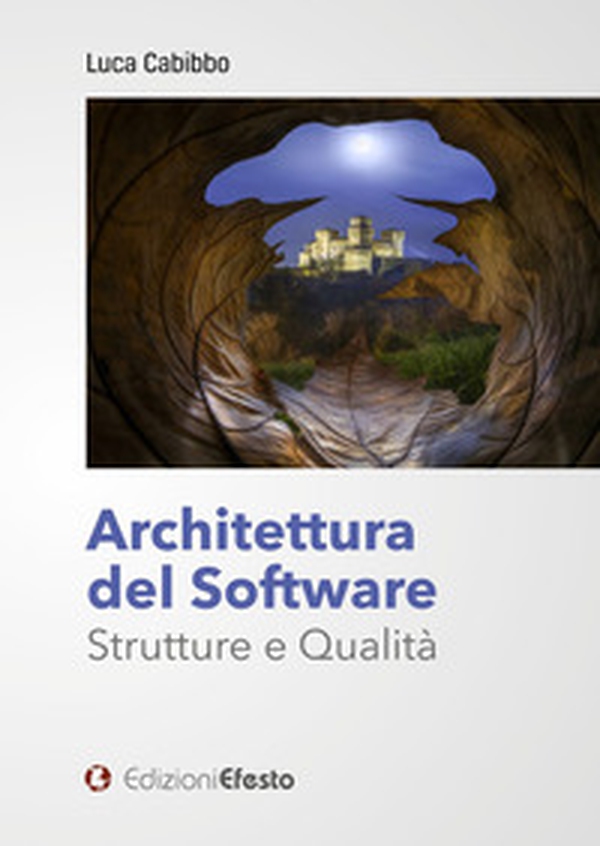 Architettura del software. Strutture e qualità - Librerie.coop Architettura del software. Strutture e qualità - Librerie.coop