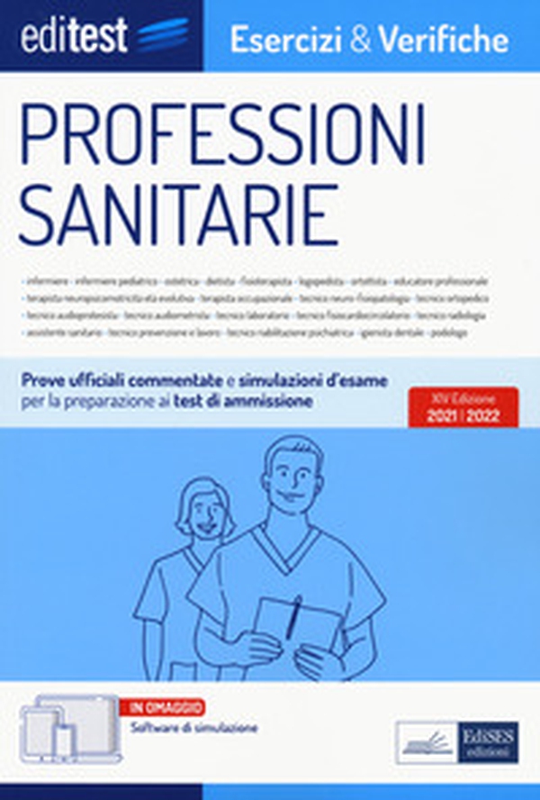EdiTest Professioni sanitarie. Esercizi & Verifiche. Prove ufficiali e simulazioni d'esame commentate per la preparazione ai test di accesso - Librerie.coop EdiTest Professioni sanitarie. Esercizi & Verifiche. Prove ufficiali e simulazioni d'esame commentate per la preparazione ai test di accesso - Librerie.coop