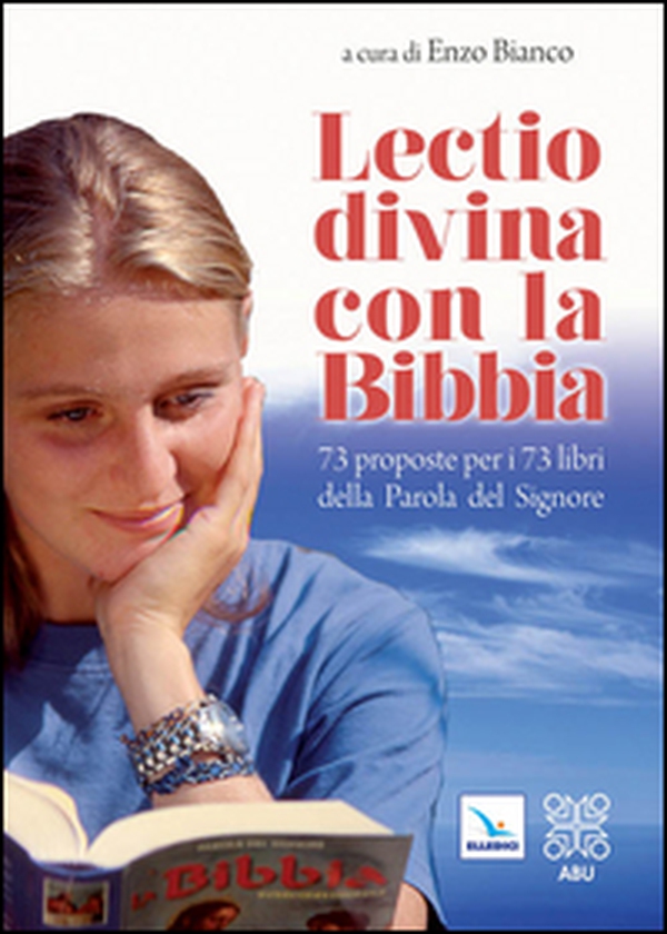 Lectio divina con la Bibbia. 73 proposte per i 73 libri della Parola del Signore - Librerie.coop Lectio divina con la Bibbia. 73 proposte per i 73 libri della Parola del Signore - Librerie.coop