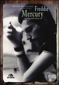 Freddie Mercury. Una biografia intima - Librerie.coop