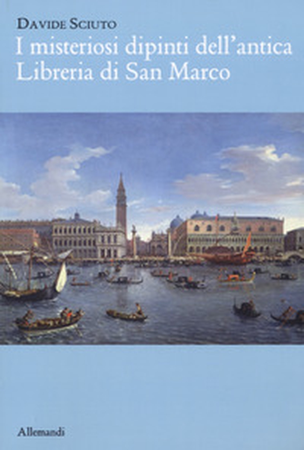 I misteriosi dipinti dell'antica libreria di San Marco - Librerie.coop I misteriosi dipinti dell'antica libreria di San Marco - Librerie.coop