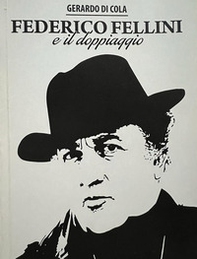 Federico Fellini e il doppiaggio - Librerie.coop