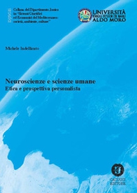 Neuroscienze e scienze umane. Etica e prospettiva personalista - Librerie.coop