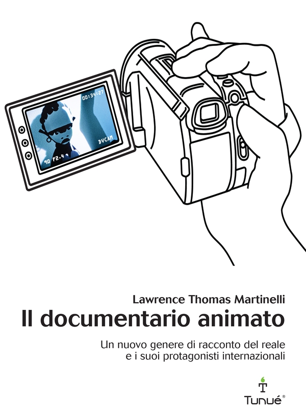 Il documentario animato. Un nuovo genere di racconto del reale e i suoi protagonisti internazionali - Librerie.coop Il documentario animato. Un nuovo genere di racconto del reale e i suoi protagonisti internazionali - Librerie.coop